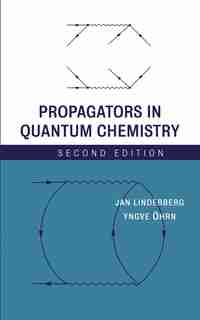 Propagators in Quantum Chemistry by Jan Linderberg