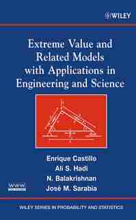 Extreme Value and Related Models with Applications in Engineering and Science by Enrique Castillo