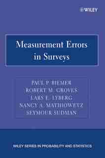 Measurement Errors in Surveys by Paul P. Biemer