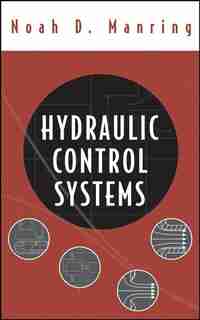 Hydraulic Control Systems by Noah D. Manring