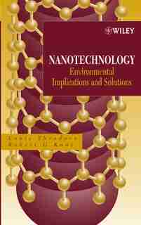 Nanotechnology: Environmental Implications and Solutions by Louis Theodore