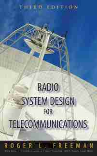 Radio System Design for Telecommunications by Roger L. Freeman