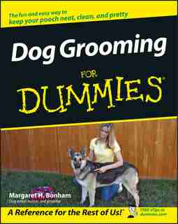 Dog Grooming For Dummies by Margaret H. Bonham