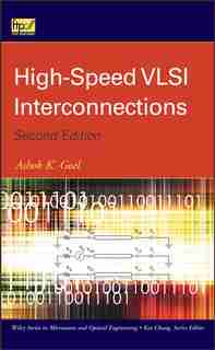 High-Speed VLSI Interconnections by Ashok K. Goel