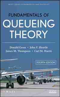 Fundamentals of Queueing Theory by Donald Gross