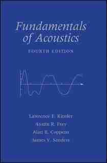Fundamentals of Acoustics by Lawrence E. Kinsler