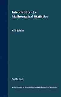 Introduction to Mathematical Statistics by Paul G. Hoel