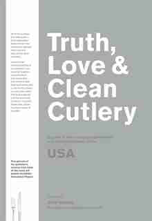 Truth, Love & Clean Cutlery: The Truly Exemplary Restaurants & Food Experiences Of The Usa 2018/19: A Guide To The Truly Good Restaurants And Food Experiences Of The Usa de Gershenson Waters
