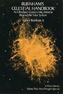 Burnham's Celestial Handbook, Volume Three: An Observer's Guide to the Universe Beyond the Solar System by Robert Burnham