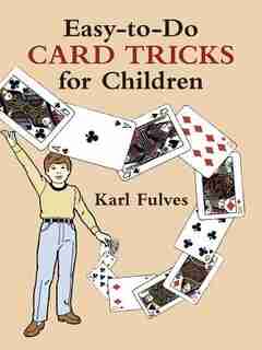 Easy-to-Do Card Tricks for Children by Karl Fulves