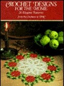 Crochet Designs for the Home: Full-Size Templates for Twelve Patchwork Projects by E. Cie Dollfus-Mieg