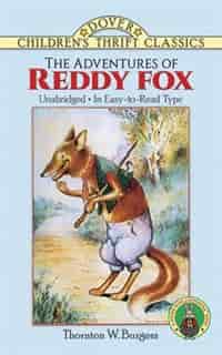 The Adventures Of Reddy Fox by Thornton W. Burgess
