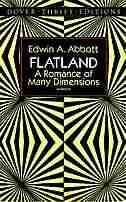 Flatland: A Romance Of Many Dimensions by Edwin A. Abbott