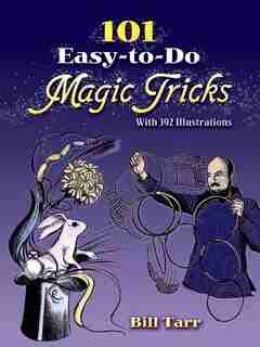 101 Easy-to-do Magic Tricks by Bill Tarr