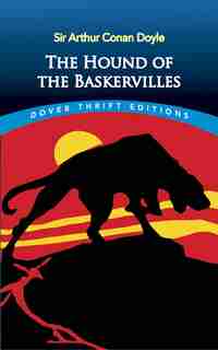 The Hound Of The Baskervilles by Sir Arthur Conan Doyle