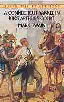 A Connecticut Yankee in King Arthur's Court by Mark Twain