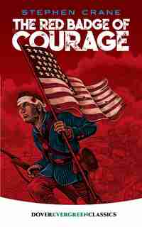 The Red Badge Of Courage by STEPHEN CRANE