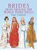 Brides from Around the World Paper Dolls by Tom Tierney
