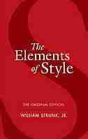 The Elements of Style: The Original Edition by William Strunk