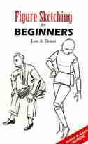 Figure Sketching for Beginners by Len A. Doust