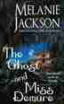 Ghost And Miss Demure by Melanie Jackson