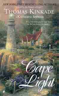 Cape Light: A Cape Light Novel by Thomas Kinkade