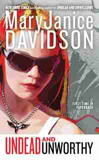 Undead And Unworthy: A Queen Betsy Novel by MaryJanice Davidson
