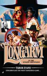 Longarm #386: Longarm In The Lunatic Mountains by Tabor Evans