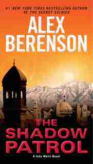 The Shadow Patrol by Alex Berenson