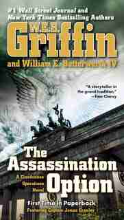 The Assassination Option by W.e.b. Griffin