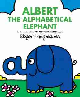 Albert The Alphabetical Elephant by Roger Hargreaves
