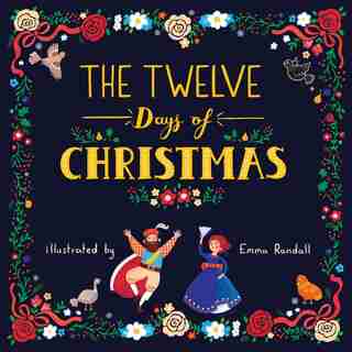 The Twelve Days Of Christmas by Emma Randall