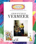 Getting to Know the World's Greatest Artists: Johannes Vermeer by Mike Venezia