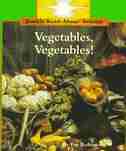 Rookie Read-About Science: Vegetables, Vegetables!: Plants and Fungi by Fay Robinson