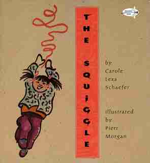 The Squiggle by Carole Lexa Schaefer