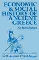 Economic and Social History of Ancient Greece: ECONOMIC & SOCIAL HIST OF ANCI by M. M. Austin