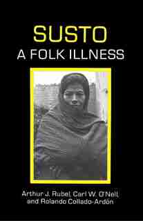 Susto: A Folk Illness by Arthur J. Rubel