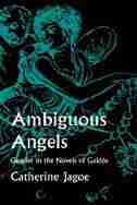Ambiguous Angels: Gender in the Novels of Galdós by Catherine Jagoe