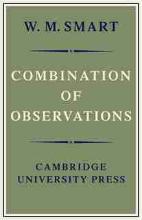 Combination of Observations by W. M. Smart