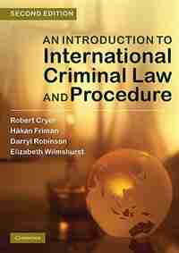 An Introduction to International Criminal Law and Procedure by Robert Cryer