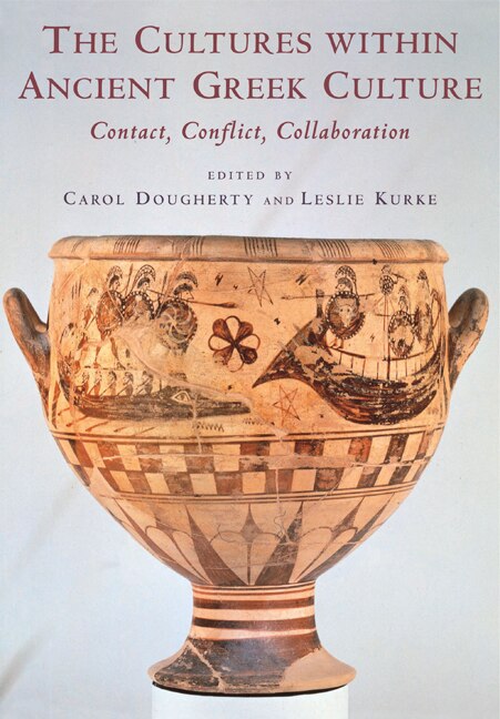 The Cultures within Ancient Greek Culture by Carol Dougherty Paperback | Indigo Chapters