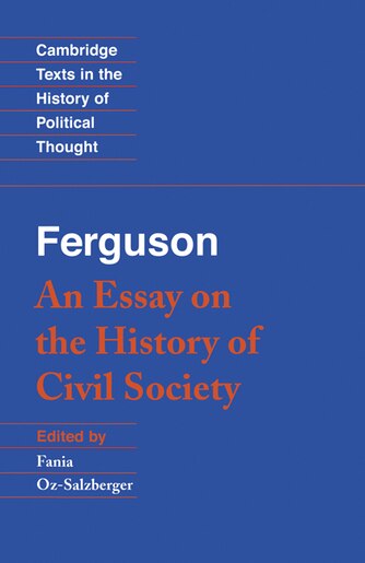 Ferguson: An Essay On The History Of Civil Society by Adam Ferguson