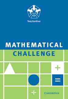 Mathematical Challenge by Tony Gardiner