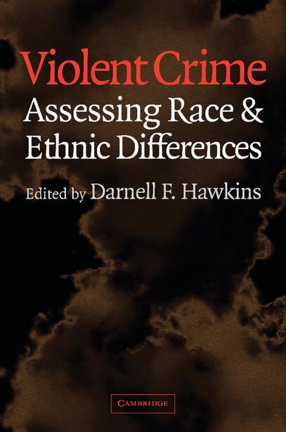 Violent Crime Assessing Race And Ethnic Differences Book By Darnell F Hawkins Paperback Www Chapters Indigo Ca Violent Crime Assessing Race And Ethnic Differences Book By Darnell F Hawkins Paperback Www Chapters Indigo Ca