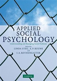 Applied Social Psychology: Understanding and Managing Social Problems by Linda Steg