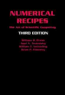 Numerical Recipes 3rd Edition: The Art of Scientific Computing by William H. Press