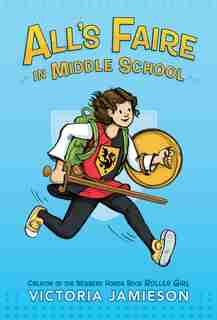 All's Faire In Middle School by Victoria Jamieson