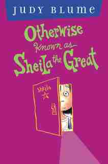 Otherwise Known As Sheila The Great by Judy Blume