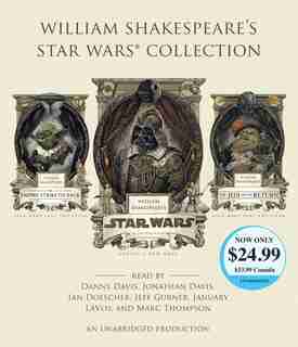 William Shakespeare's Star Wars Collection: William Shakespeare's Star Wars, William Shakespeare's The Empire Striketh Back, And William Shakes by Ian Doescher