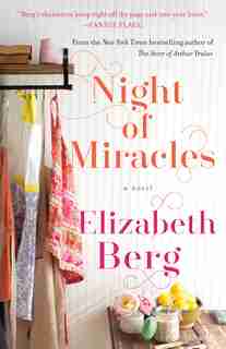 Night Of Miracles: A Novel by Elizabeth Berg